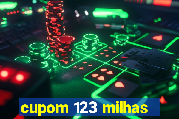cupom 123 milhas